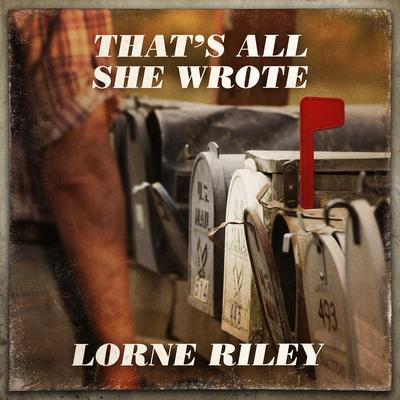 That's All She Wrote By LORNE RILEY's cover