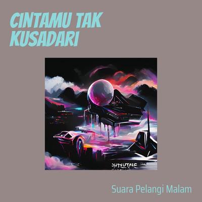 Cintamu Tak Kusadari (Acoustic)'s cover