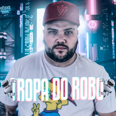 Mega Funk Tropa do Robo By DJ Bob Oficial's cover