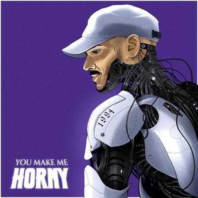 You Make Me Horny By Nico Moreno, LaRen's cover