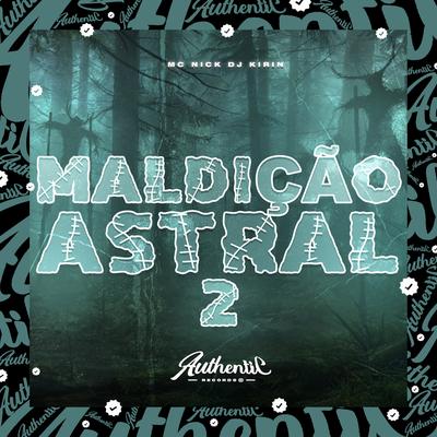 Maldição Astral 2 (feat. Mc Nick) (feat. Mc Nick)'s cover