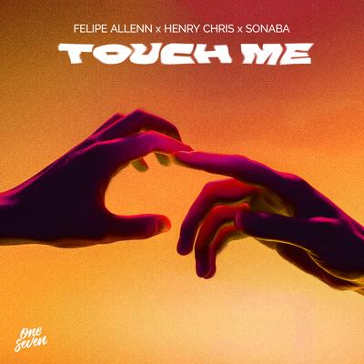 Touch Me By Felipe Allenn, Henry Chris, Sonaba's cover