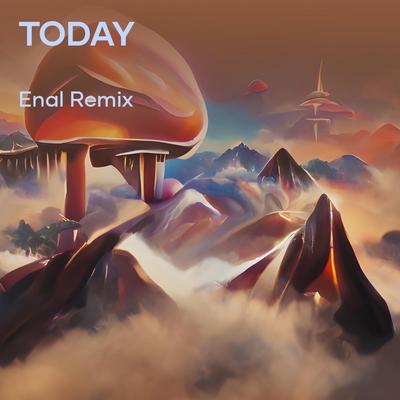 Today By ENAL REMIX's cover