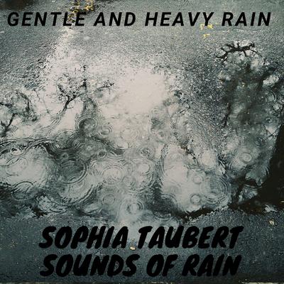 Gentle and Heavy Rain for Relaxation and Peace's cover
