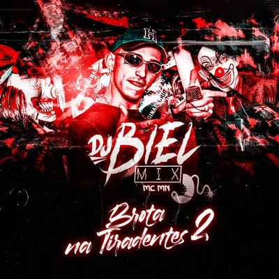 Brota na Tiradentes 2 By DJ Biel Mix, MC MN's cover