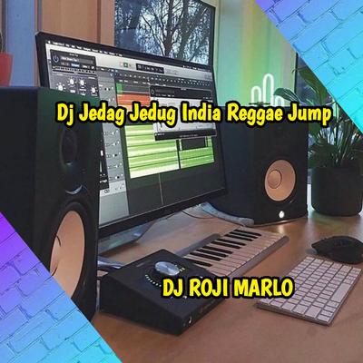 Dj Jedag Jedug India Reggae Jump By DJ ROJI MARLO's cover