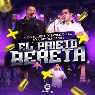 El Prieto Bereta By Aldo Trujillo, Jaziel Avilez, La Decima Banda's cover