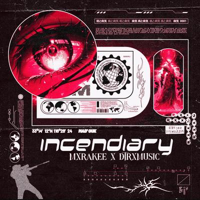 Incendiary By MXRAKEE, Dtrxmusic's cover