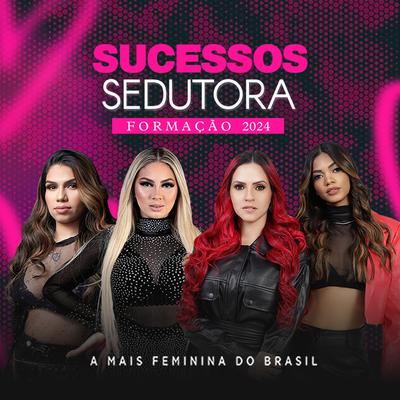 Sucessos Sedutora Formação 2024's cover