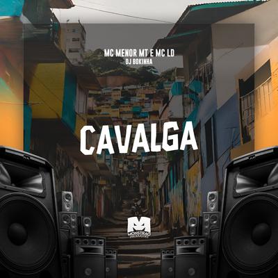 Cavalga By DJ Bokinha, MC LD, MC Menor MT's cover