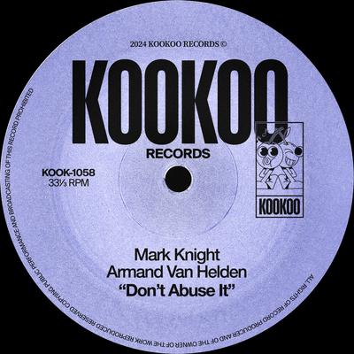 Don't Abuse It By Mark Knight, Armand Van Helden's cover