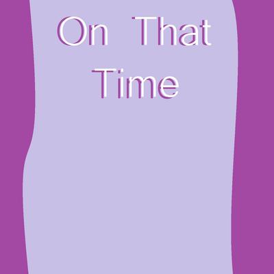 On That Time (Slowed Remix)'s cover