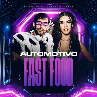 Automotivo Fast Food By Dj Brunin XM, Helamã Cardozo's cover