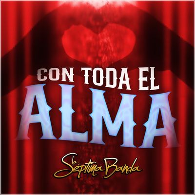 Con Toda El Alma's cover