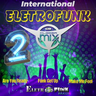 Are You Ready By DJ Cleber Mix, Eletrofunk Brasil's cover