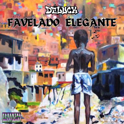 Favelado Elegante By Deluck's cover