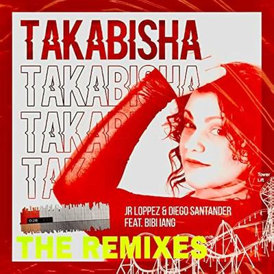 Takabisha (Sam Rodrigues & Fernando Ruiz Remix) By Jr Loppez, Diego Santander's cover