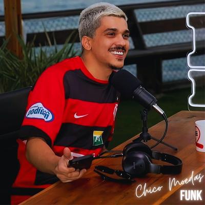 Chico Moedas Funk's cover