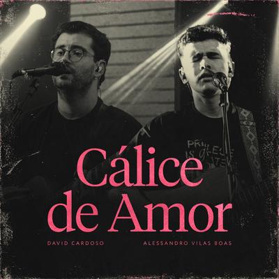 Cálice de Amor By ONE-Sounds, David Cardoso, Alessandro Vilas Boas's cover