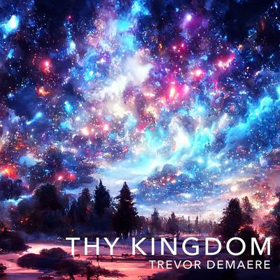 Thy Kingdom By Trevor DeMaere's cover