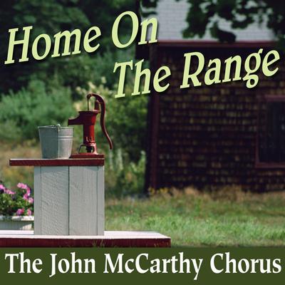 Home on the Range By The John McCarthy Chorus's cover