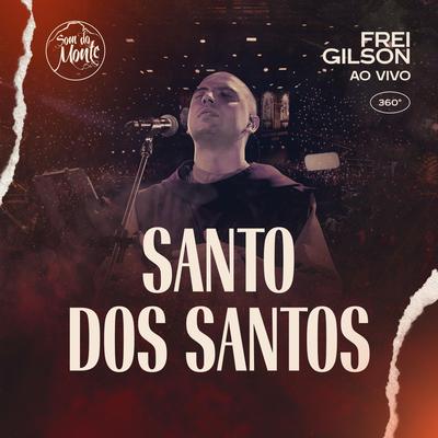 Santos dos Santos (Ao Vivo) [feat. Som do Monte]'s cover