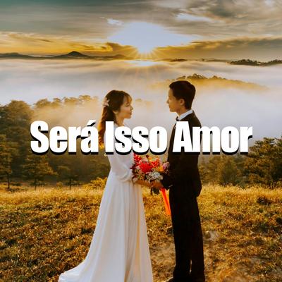 Será Isso Amor's cover