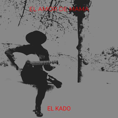 El amor de mama By el kado's cover