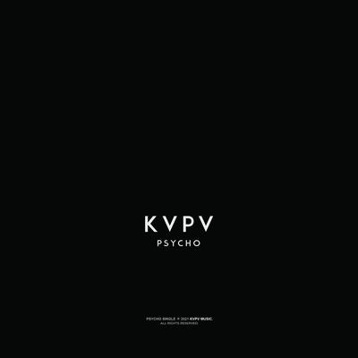 Psycho By KVPV's cover