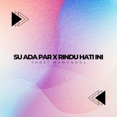SU ADA PAR X RINDU HATI INI's cover