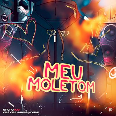 Meu Moletom By Grupo K.O, Oba Oba Samba House's cover