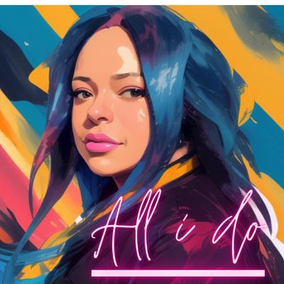 All i do By Nicole Hay's cover