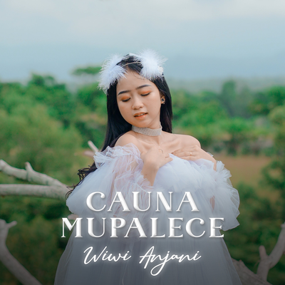 Cauna Mupalece By Wiwi Anjani's cover