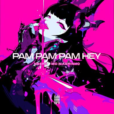 PAM PAM PAM HEY (SLOWED)'s cover