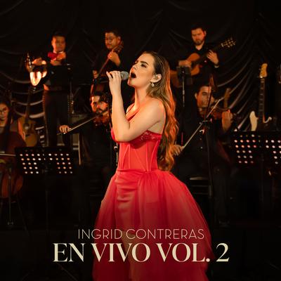 Me Voy A Ir (En Vivo) By Ingrid Contreras's cover