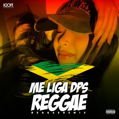 ME LIGA DEPOIS QUE EU TÔ OCUPADO (Reggae Funk Remix) By Igor Producer's cover