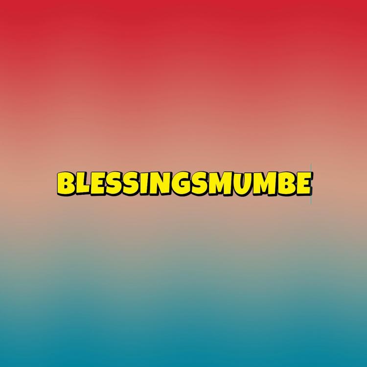 BLESSINGMUMBE's avatar image