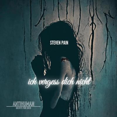 Ich vergess dich nicht By Steven Pain's cover
