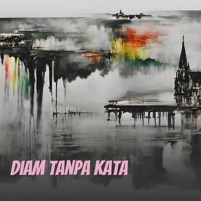 Diam Tanpa Kata's cover