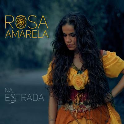 Na Estrada By Rosa Amarela's cover