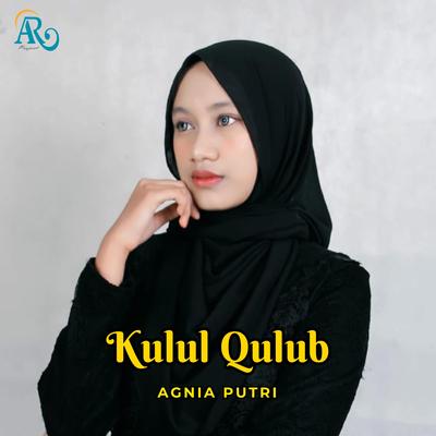 Kulul Qulub _ Agnia Putri's cover