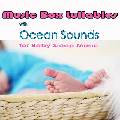 Ultimate Piano Lullaby (Music Box with Ocean Sounds) By Sleep Baby Sleep's cover