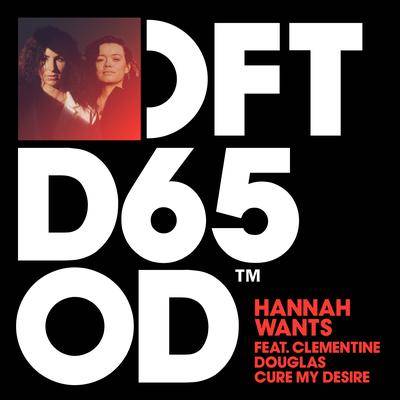 Cure My Desire (feat. Clementine Douglas) By Hannah Wants, Clementine Douglas's cover