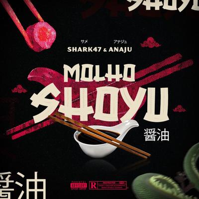 Molho Shoyu By Shark47, ANAJU's cover