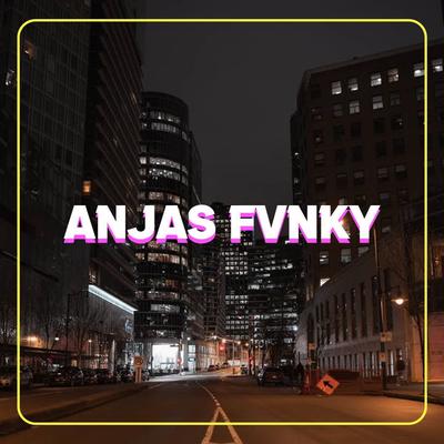 DJ Mari Berdansa Denganku By Anjas Fvnky's cover