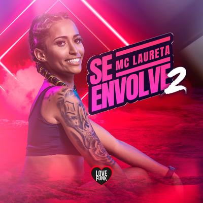 Se Envolve, Vol. 2 By Mc Laureta, Love Funk's cover