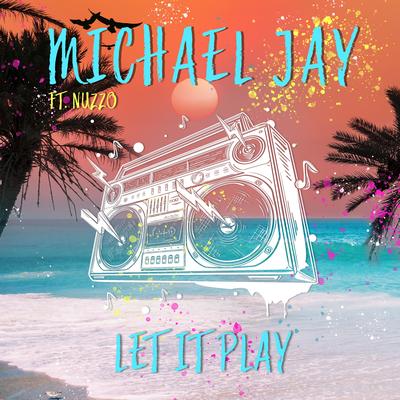 Let It Play By Michael Jay, Nuzzo's cover