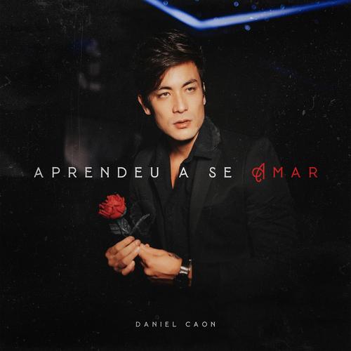 Daniel Caon – Aprendeu a Se Amar's cover