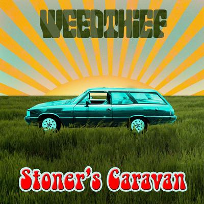 Stoners Caravan By Weedthief's cover