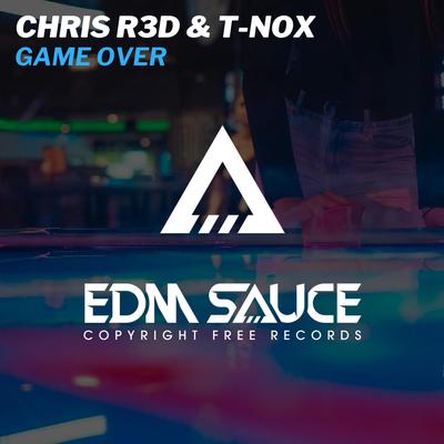 Game Over By Chris R3d & T-nox's cover